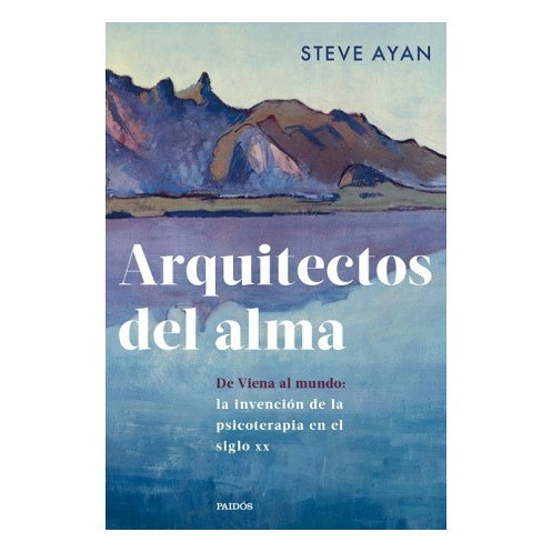 ARQUITECTOS DEL ALMA (TAPA BLANDA) - STEVE AYAN | LIBRO