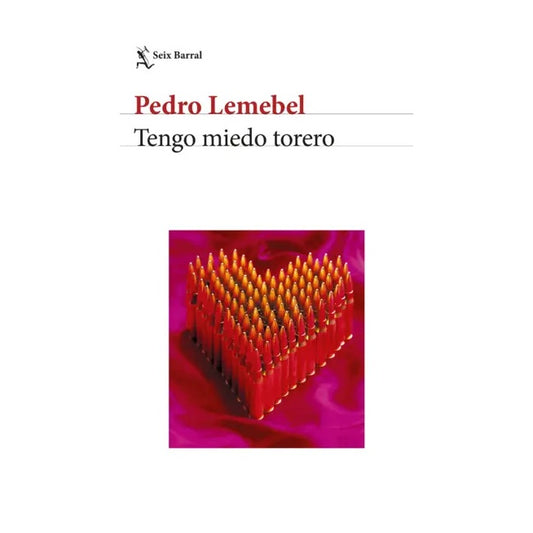 TENGO MIEDO TORERO (TAPA RÚSTICA) - PEDRO LEMEBEL | LIBRO