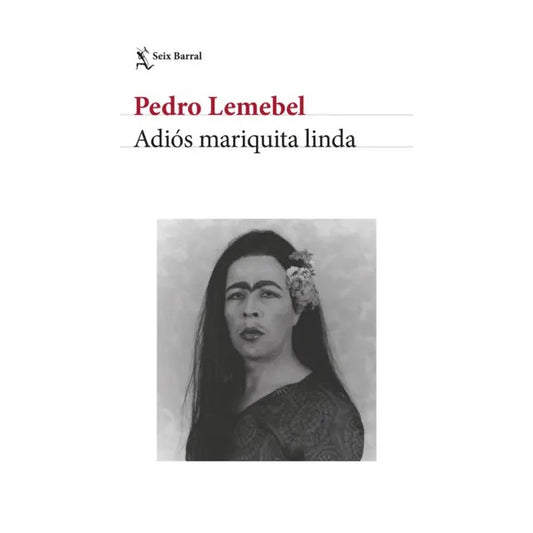 ADIÓS MARIQUITA LINDA (TAPA RÚSTICA) - PEDRO LEMEBEL | LIBRO