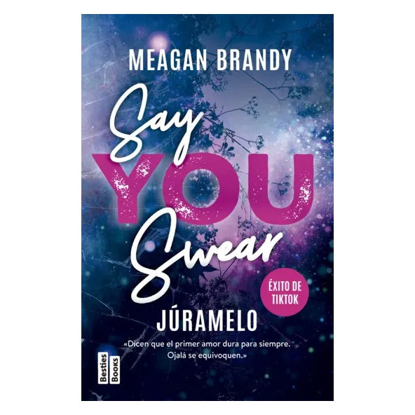 SAY YOU SWEASR (JÚRAMELO) (TAPA BLANDA) - MEAGAN BRANDY | LIBRO