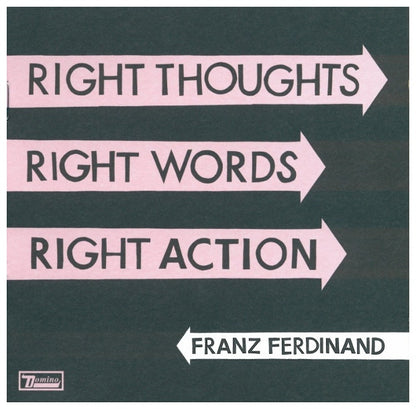 FRANZ FERDINAND - RIGHT THOUGHTS, RIGHT WORDS, RIGHT ACTION | CD