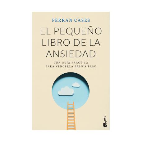 EL PEQUENO LIBRO DE LA ANSIEDAD (TAPA RUSTICA) - FERRAN CASES | LIBRO