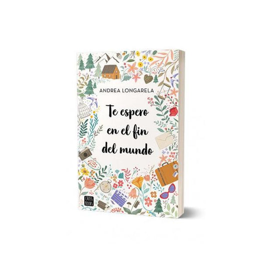 TE ESPERO EN EL FIN DEL MUNDO (TAPA RUSTICA) - ANDREA LONGARELA | LIBRO