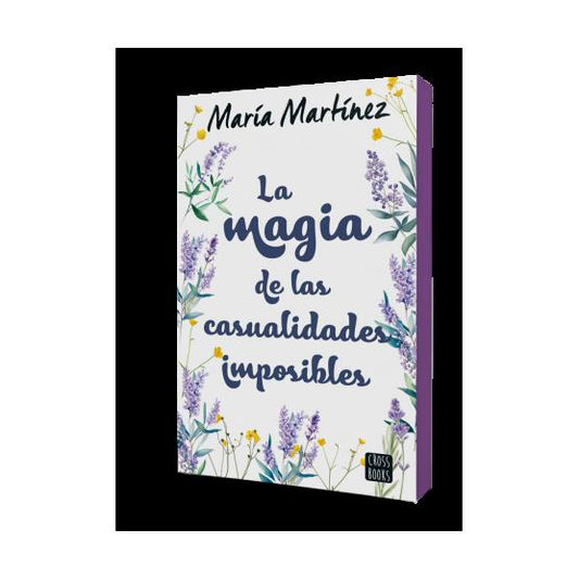 LA MAGIA DE LAS CASUALIDADES IMPOSIBLES (TAPA RUSTICA) - MARIA MARTINEZ | LIBRO