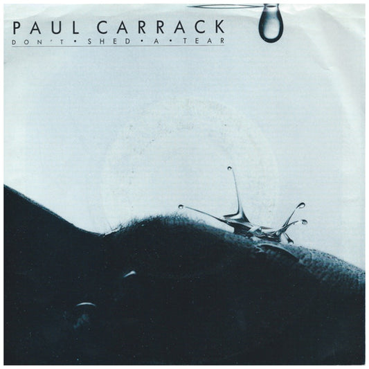 PAUL CARRACK - DON'T SHED A TEAR  | 7" SINGLE USADO