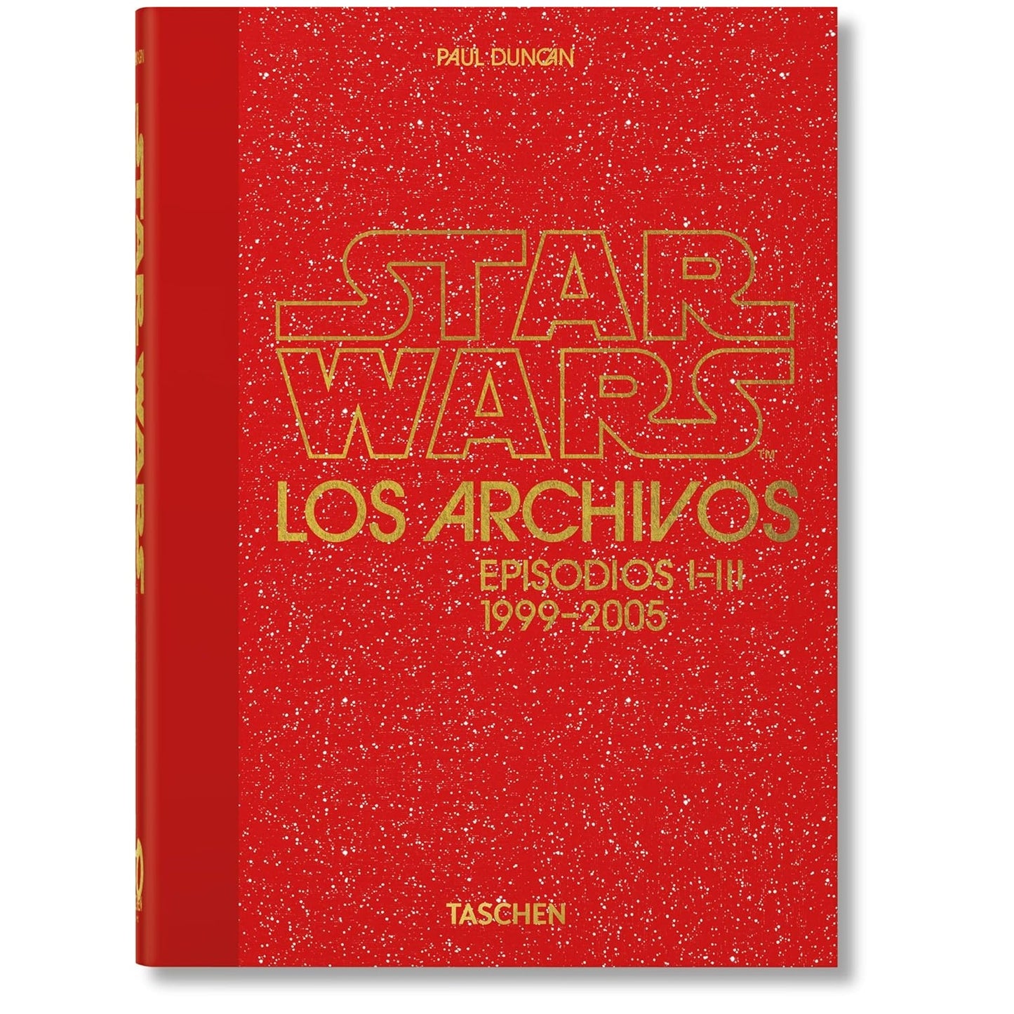 STAR WARS LOS ARCHIVOS: EPISODIOS I-III 1999-2005 (TAPA DURA) - PAUL DUNCAN | LIBRO
