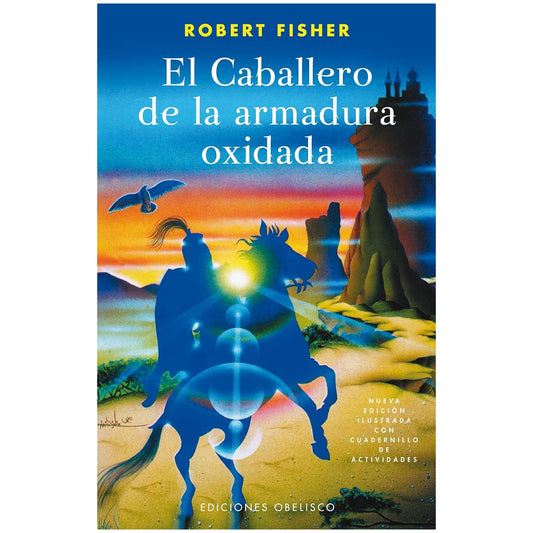 EL CABALLERO DE LA ARMADURA OXIDADA (TAPA BLANDA) - ROBERT FISHER | LIBRO