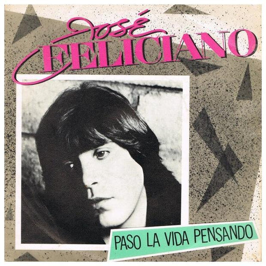 JOSE FELICIANO - PASO LA VIDA PENSANDO | 7" SINGLE VINILO USADO