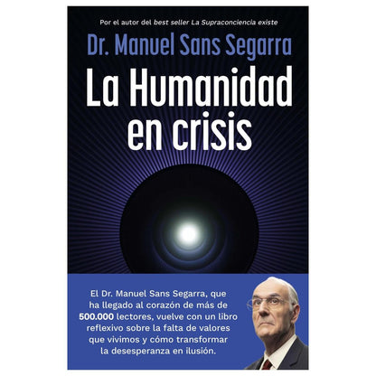 LA HUMANIDAD EN CRISIS (TAPA RÚSTICA) - DR. MANUEL SANS SEGARRA | LIBRO