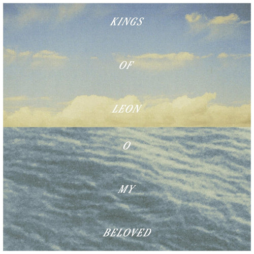 (PREVENTA) KINGS OF LEON - O MY BELOVED | VINILO