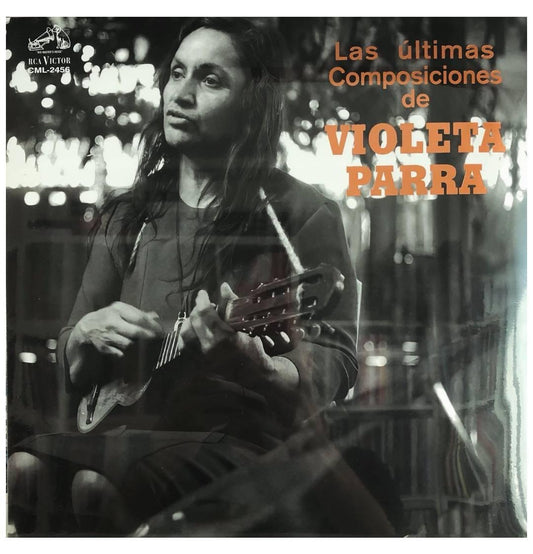 VIOLETA PARRA - LAS ULTIMAS COMPOSICIONES | VINILO