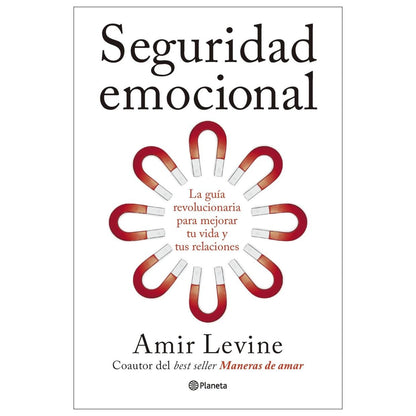 SEGURIDAD EMOCIONAL (TAPA RÚSTICA) - AMIR LEVINE | LIBRO