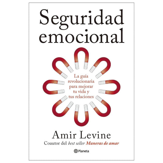 SEGURIDAD EMOCIONAL (TAPA RÚSTICA) - AMIR LEVINE | LIBRO