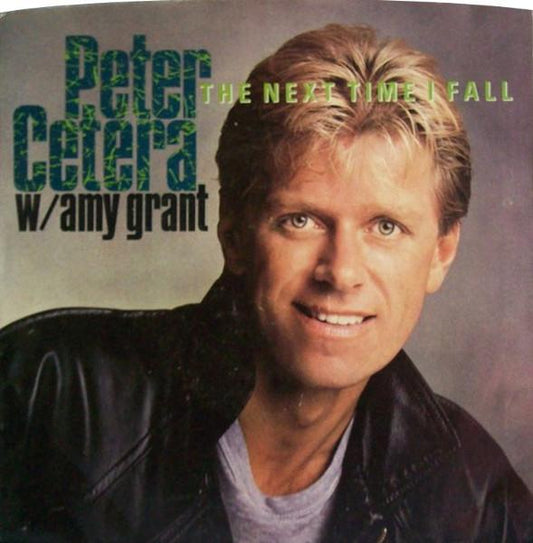 PETER CETERA  FT. AMY GRANT - THE NEXT TIME I FALL/GLORY OF LOVE | 7" SINGLE VINILO USADO