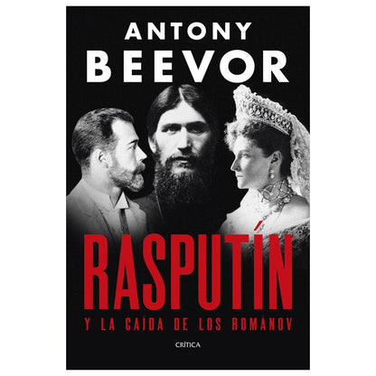 RASPUTÍN (TAPA RÚSTICA) - ANTONY BEEVOR | LIBRO