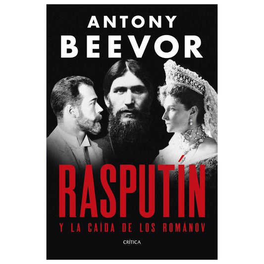 RASPUTÍN (TAPA RÚSTICA) - ANTONY BEEVOR | LIBRO