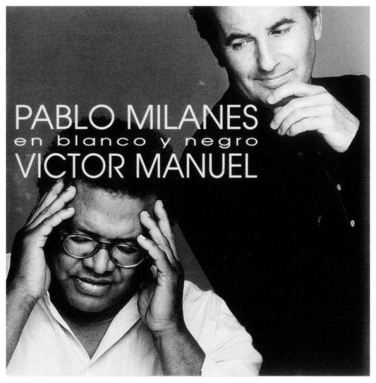 PABLO MILANES & V.MANUEL - EN BLANCO Y NEGRO | CD