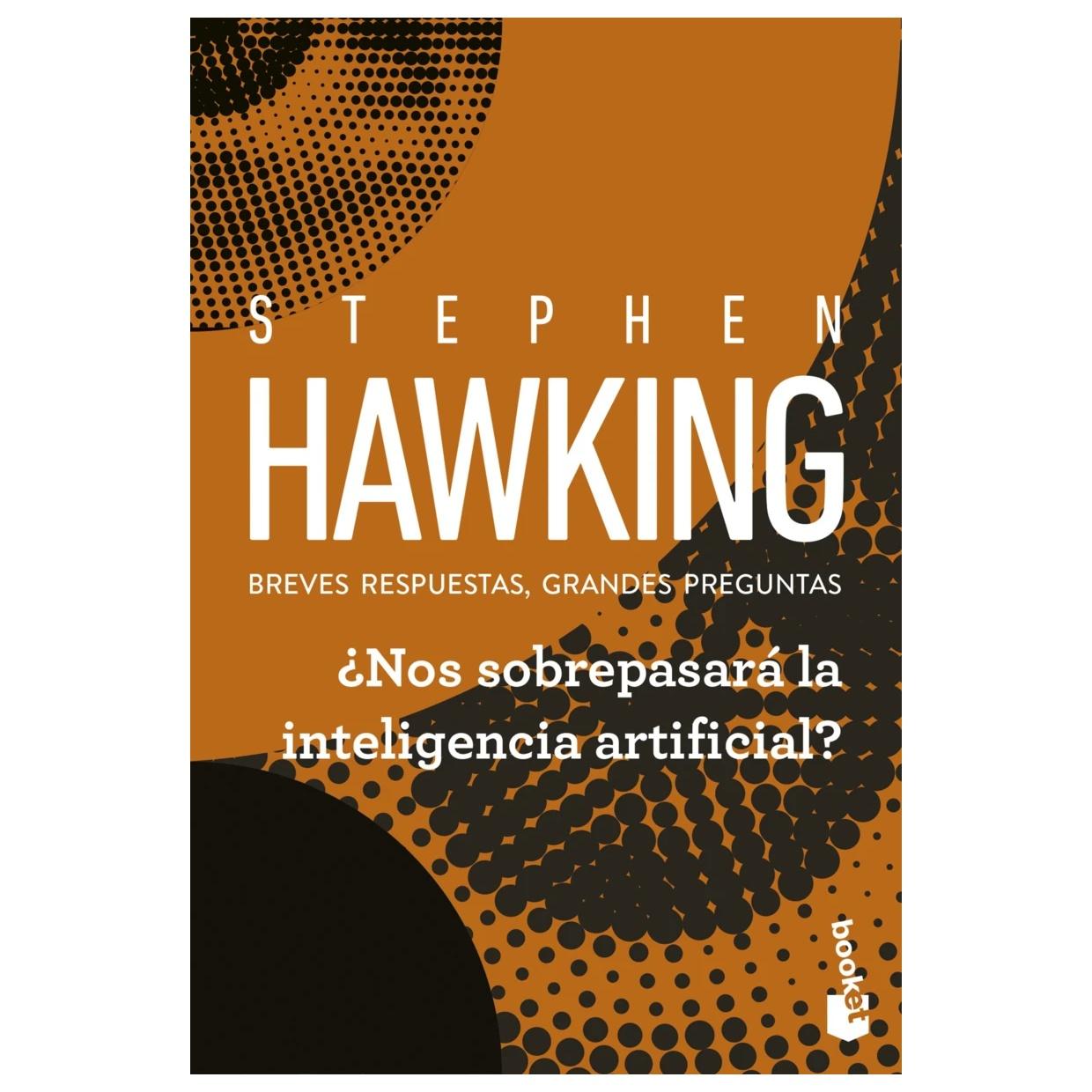 ¿NOS SOBREPASARÁ LA INTELIGENCIA ARTIFICIAL? (TAPA RÚSTICA) - STEPHEN HAWKING | LIBRO