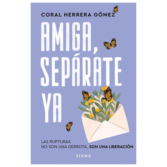 AMIGA, SEPÁRATE YA (TAPA RÚSTICA) - CORAL HERRERA | LIBRO