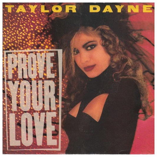TAYLOR DAYNE - PROVE YOUR LOVE | 7" SINGLE VINILO USADO