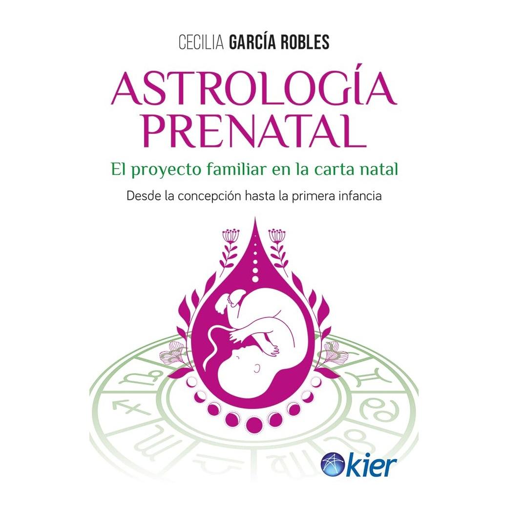 ASTROLOGIA PRENATAL (TAPA BLANDA) - CECILIA GARCÍA-ROBLES  | LIBRO