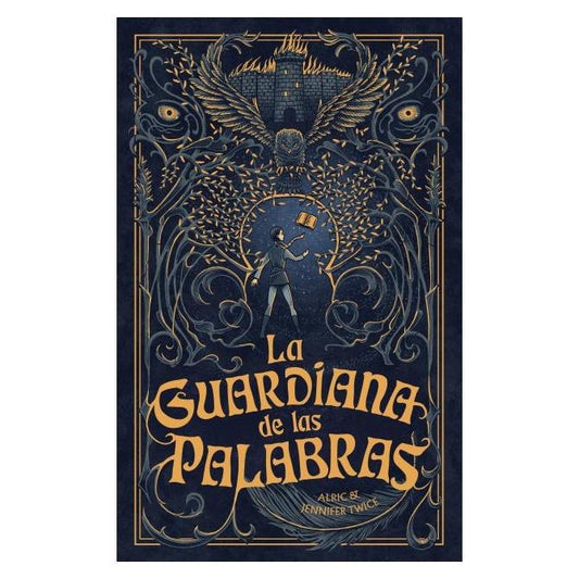 GUARDIANA DE LAS PALABRAS, LA (TAPA BLANDA) - ALRIC TWICEC / JENNIFER TWICE | LIBRO