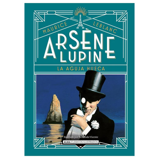ARSÈNE LUPIN Y LA AGUJA HUECA (DURA) - MAURICE LEBLANC | LIBRO