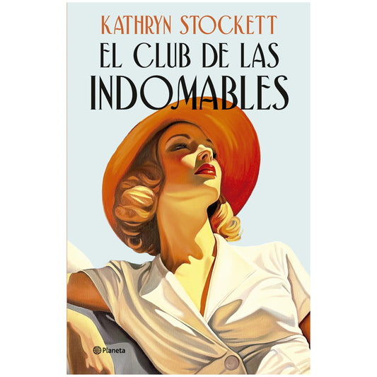 EL CLUB DE LAS INDOMABLES (TAPA RÚSTICA) - KATHRYN STOCKETT | LIBRO
