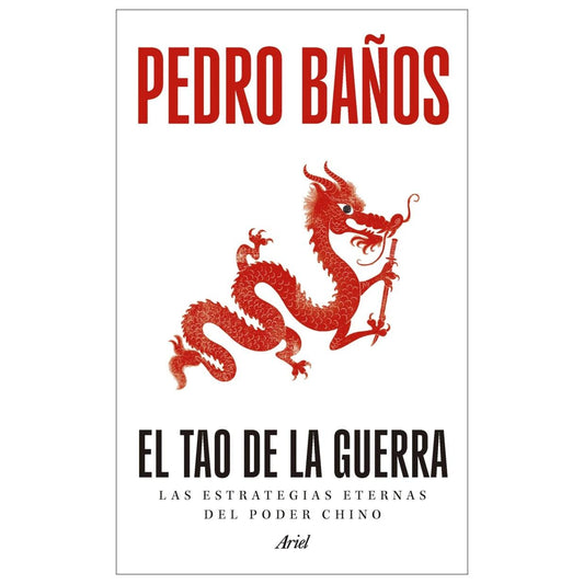 EL TAO DE LA GUERRA (TAPA RÚSTICA) - PEDRO BAÑOS | LIBRO