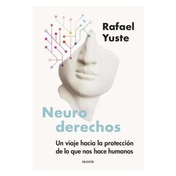 NEURODERECHOS (TAPA BLANDA) - RAFAEL YUSTE ROJAS | LIBRO