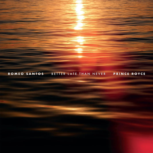 ROMEO SANTOS & PRINCE ROYCE - BETTER LATE THAN NEVER (ORANGE & AQUA VINYL) | VINILO