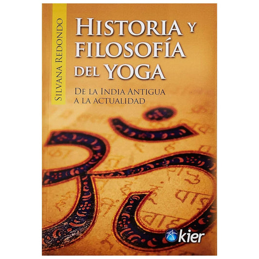 HISTORIA Y FILOSOFIA DEL YOGA (TAPA BLANDA) - SILVANA REDONDO  | LIBRO