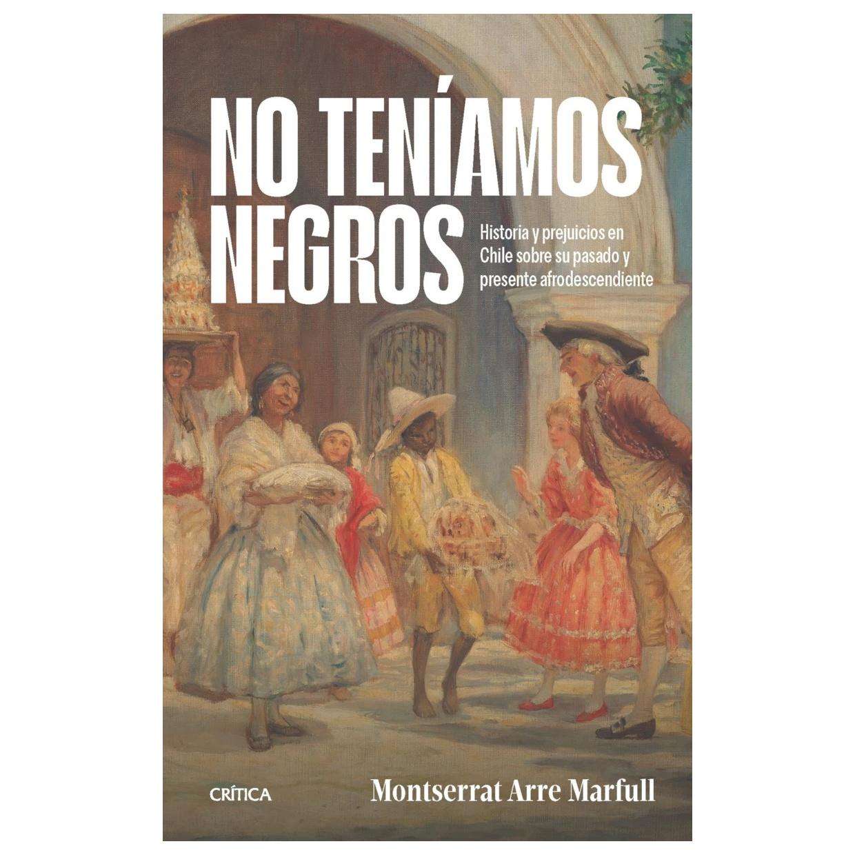 NO TENÍAMOS NEGROS
 (TAPA BLANDA) - MONTSERRAT ARRE MARFULL | LIBRO