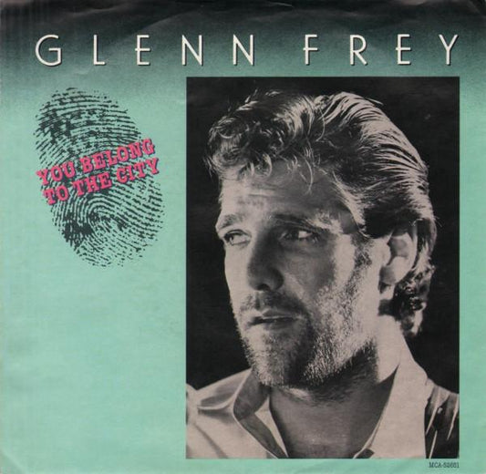 GLEN FREY - YOU BELONG TO THE CITY | 7" SINGLE VINILO USADO
