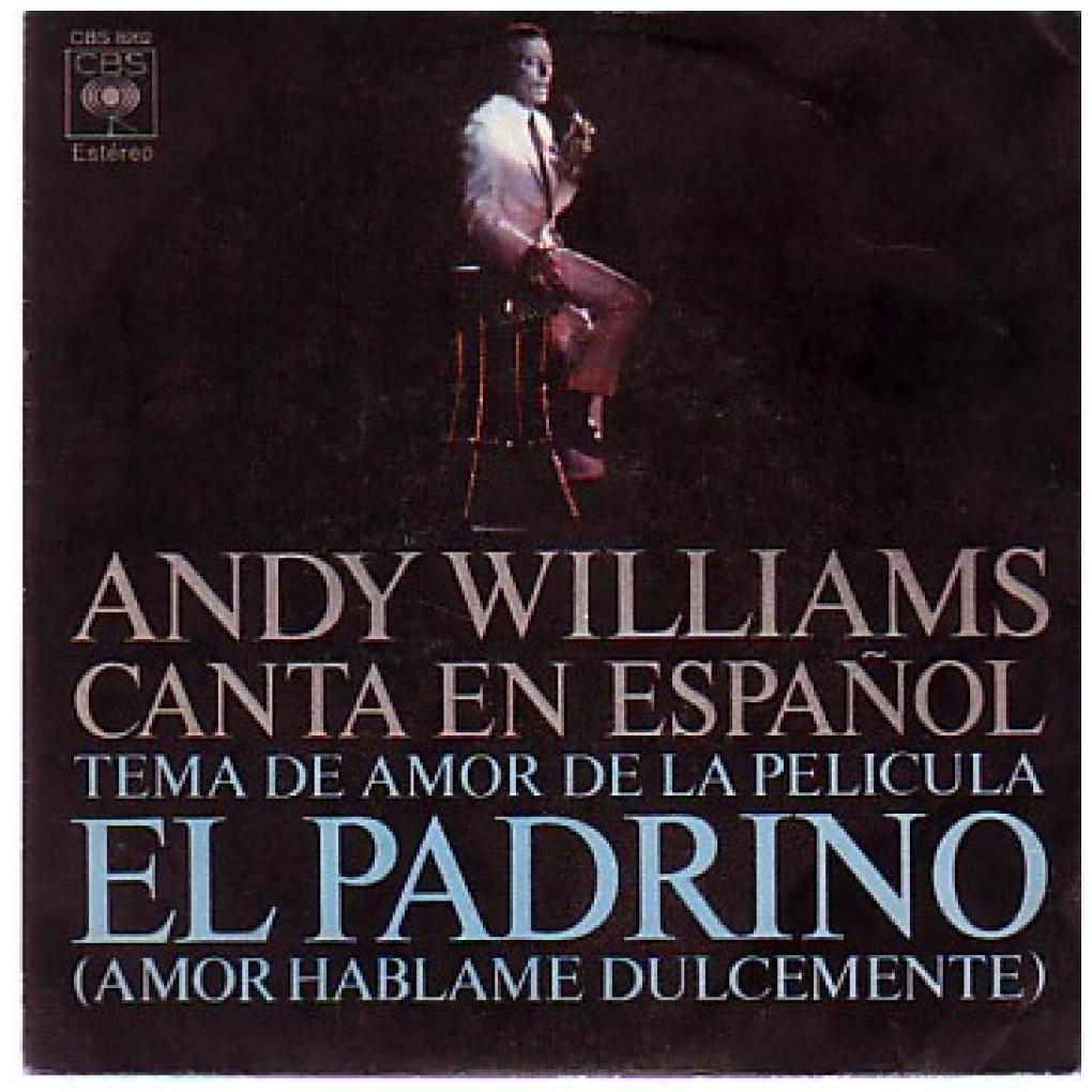 ANDY WILLIAMS - TEMA DE AMOR DE LA PELÍCULA "EL PADRINO" (AMOR HÁBLAME DULCEMENTE) | 7" SINGLE USADO