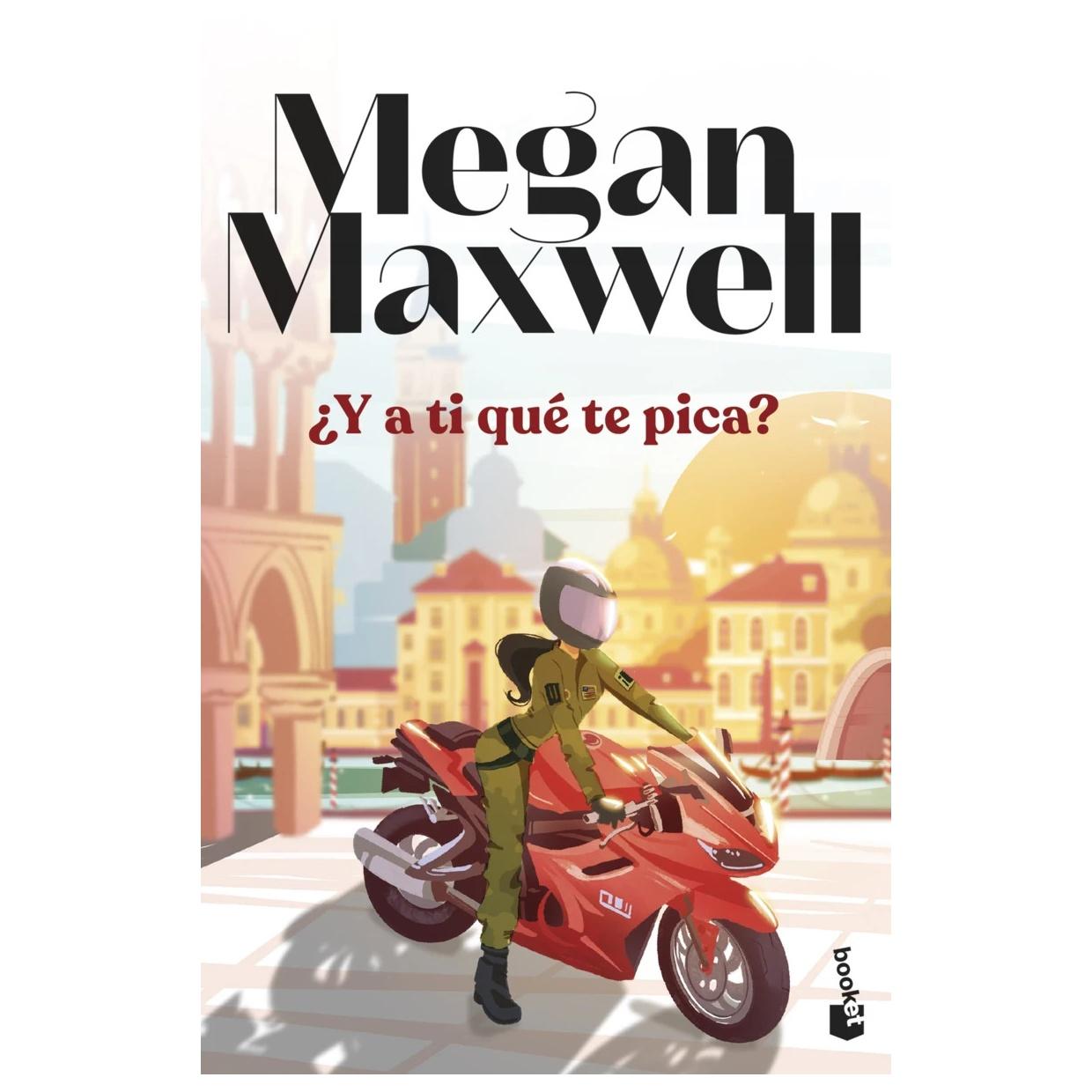 ¿Y A TI QUÉ TE PICA? (TAPA BLANDA) - MEGAN MAXWELL | LIBRO