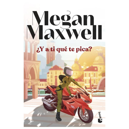¿Y A TI QUÉ TE PICA? (TAPA BLANDA) - MEGAN MAXWELL | LIBRO