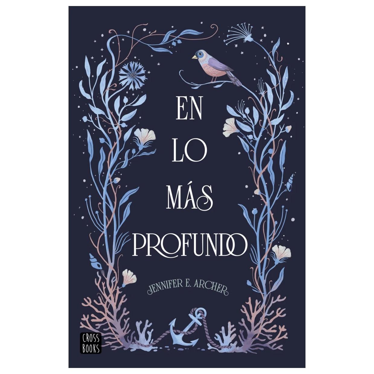 EN LO MÁS PROFUNDO (TAPA BLANDA ) - JENNIFER E. ARCHER | LIBRO