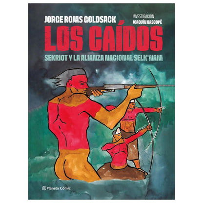 LOS CAÍDOS: SEKRIOT Y LA ALIANZA SELKNAM (TAPA DURA) - JORGE ROJAS | LIBRO