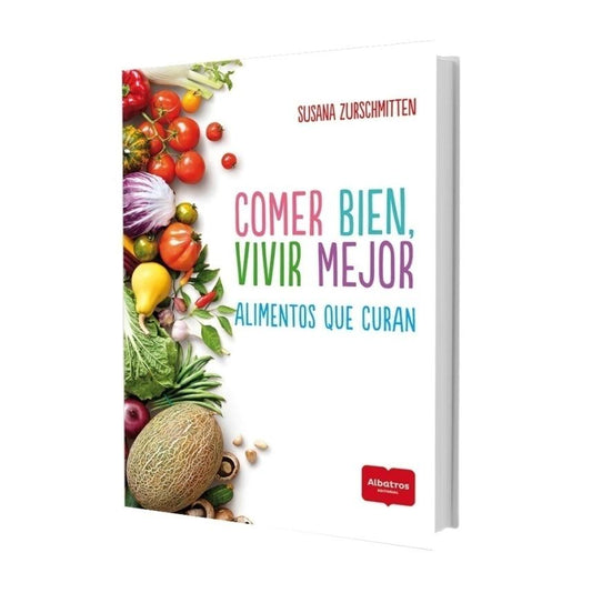 COMER BIEN  VIVIR MEJOR (TAPA BLANDA) - SUSANA ZURSCHMITTEN | LIBRO