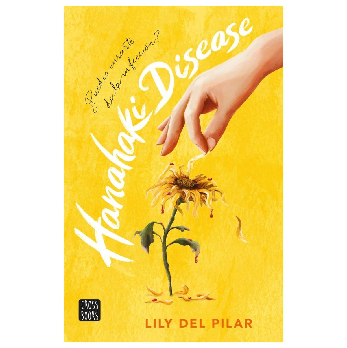 HANAHAKI DISEASE (TAPA RÚSTICA) - LILY DEL PILAR | LIBRO