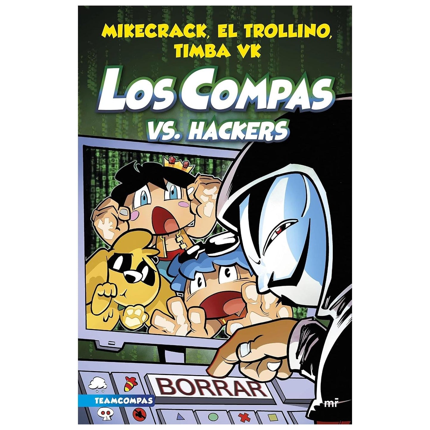 COMPAS 7. LOS COMPAS VS. HACKERS (TAPA BLANDA) - MIKECRACK, EL TROLLINO Y TIMBA VK | LIBRO