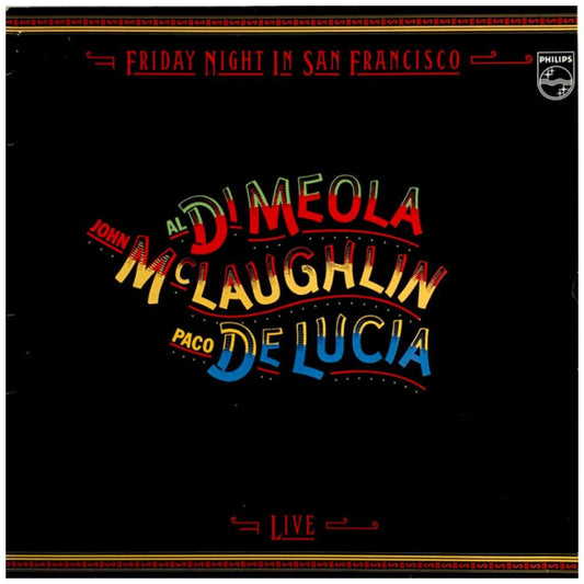 AL DI MEOLA, JOHN McLAUGHLIN, PACO DE LUCIA - FRIDAY NIGHT IN SAN FRANCISCO | VINILO USADO
