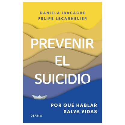 PREVENIR EL SUICIDO (TAPA RÚSTICA) - FELIPE LECANNELIER | LIBRO