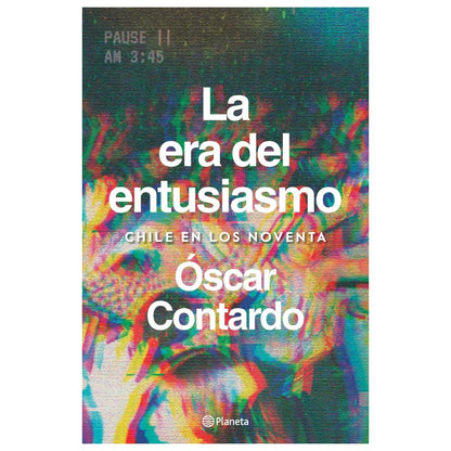 LA ERA DEL ENTUSIASMO (TAPA BLANDA) - ÓSCAR CONTARDO | LIBRO