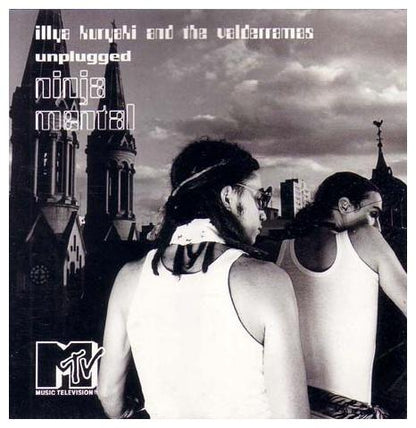 ILLYA KURYAKI & THE VALDERRAMA - MTV UNPLUGGED: NINJA MENTAL | CD