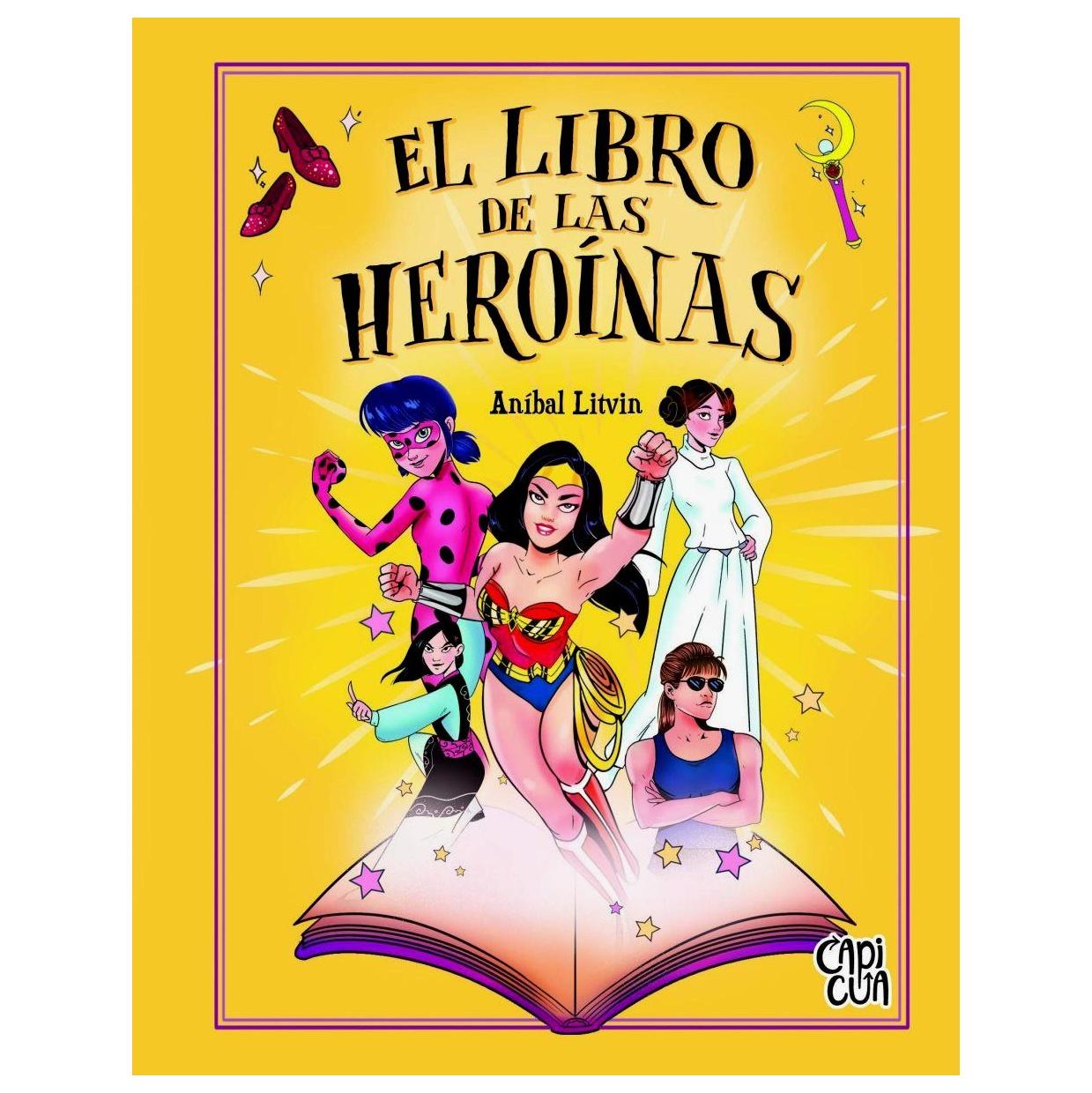 EL LIBRO DE LAS HEROÍNAS (DURA) - ANIBAL LITVIN | LIBRO