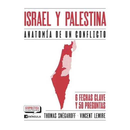 ISRAEL Y PALESTINA. ANATOMÍA DE UN CONFLICTO (TAPA BLANDA) - VINCENT LEMIRE | LIBRO