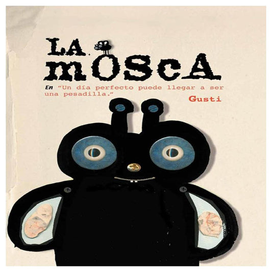LA MOSCA (TAPA DURA) - GUSTI | LIBRO