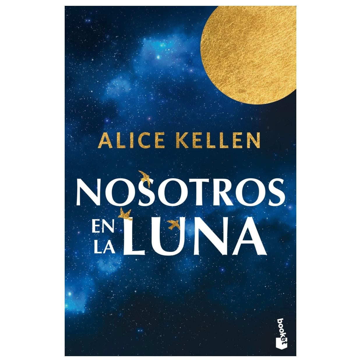 NOSOTROS EN LA LUNA (TAPA DURA) - ALICE KELLEN | LIBRO